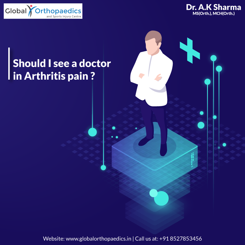 Should I see a doctor in Arthritis pain