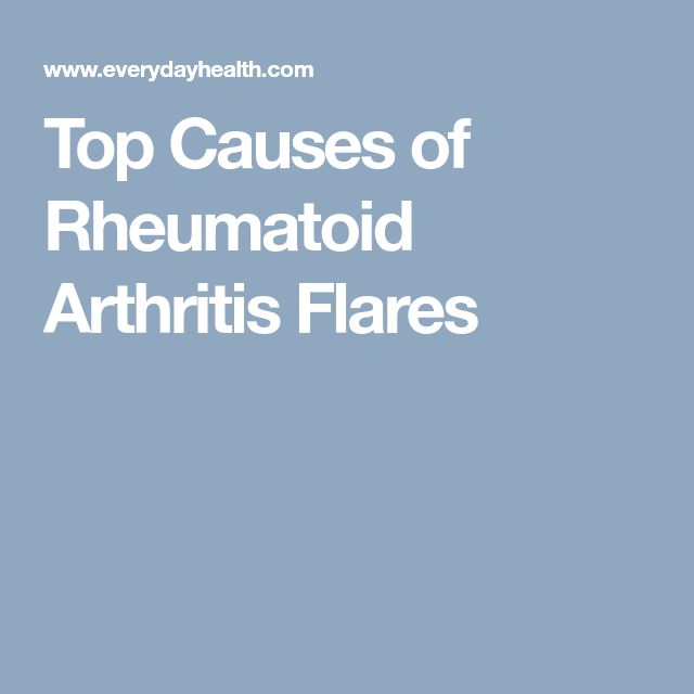 Top Causes of Rheumatoid Arthritis Flares