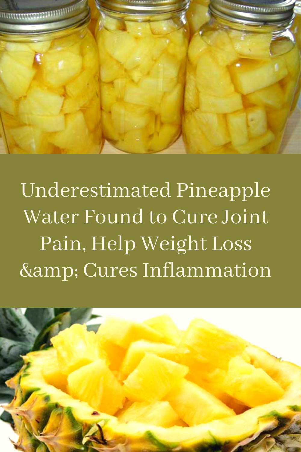 Underestimated Pineapple Water Found to Cure Joint Pain, Help Weight ...